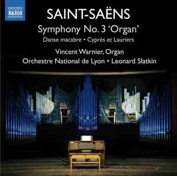 Camille Saint-Saëns: Symphony No. 3 'Organ'