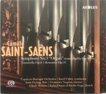 Camille Saint-Saëns: Symphony No.3 "Organ" / Tarantella Op.6 / Romance Op.37