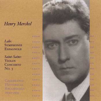 CD Henry Merckel: Symphonie Espagnole / Violin Concerto No. 3  / Celebrated Historical Recordings 438586