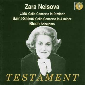 Album Camille Saint-Saëns: Zara Nelsova - Lalo / Saint-saens / Bloch