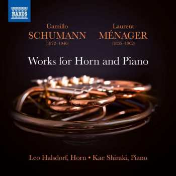 Album Camillo Schumann: Works For Horn And Piano