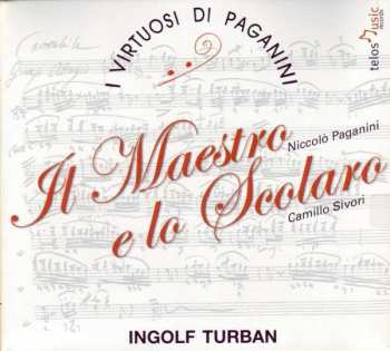 Album Camillo Sivori: I Virtuosi Di Paganini - Il Maestro E Lo Scolaro