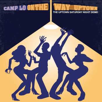 Camp Lo: On The Way Uptown: The Uptown Saturday Night Demo