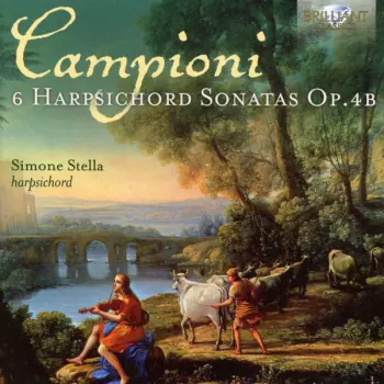 Carlo Antonio Campioni: 6 Harpsichord Sonatas Op.4b
