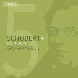 Album Can Çakmur: Schubert+ Beethoven Vol. 5
