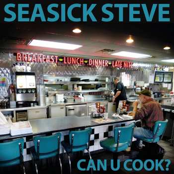 CD Seasick Steve: Can U Cook? 6327