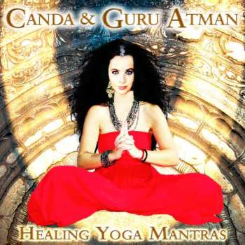 CD Canda: Healing Yoga Mantras 407127