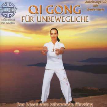 Canda: Qi Gong Für Unbewegliche: Der Besonders Schonende Einstieg