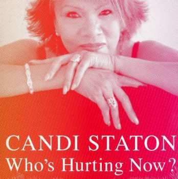 Album Candi Staton: Who's Hurting Now?