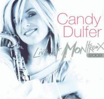 Album Candy Dulfer:  Live At Montreux 2002