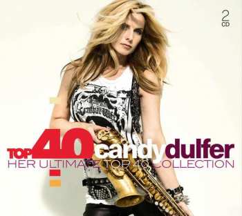 Album Candy Dulfer: Top 40 Candy Dulfer (Her Ultimate Top 40 Collection)