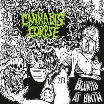 CD Cannabis Corpse: Blunted At Birth DIGI 118892