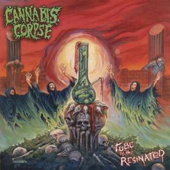 Album Cannabis Corpse: Tube Of The Resinated