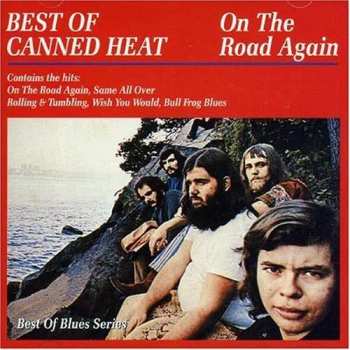 Album Canned Heat: Best Of Canned Heat - On The Road Again