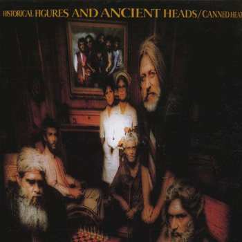 Album Canned Heat: Historical Figures And Ancient Heads