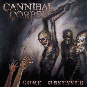 CD Cannibal Corpse: Gore Obsessed 429224