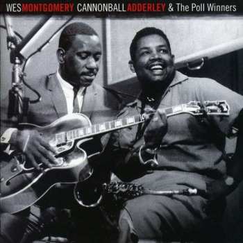 Cannonball Adderley: Cannonball Adderley And The Poll-Winners Featuring Ray Brown And Wes Montgomery