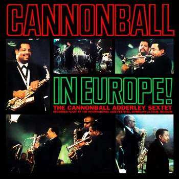 CD Cannonball Adderley Sextet: Cannonball In Europe! 421425