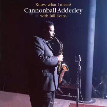 Cannonball Adderley: Know What I Mean?