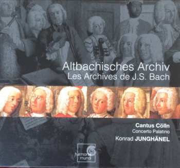 Cantus Cölln: Altbachisches Archiv = Les Archives De J.S. Bach 