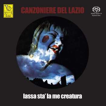 Album Canzoniere Del Lazio: Lassa Stà La Me Creatura