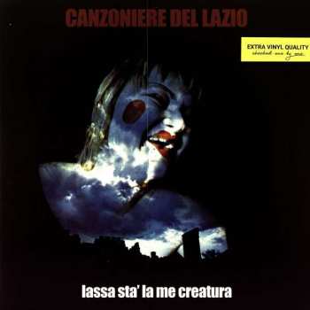 LP Canzoniere Del Lazio: Lassa Stà La Me Creatura LTD 251409