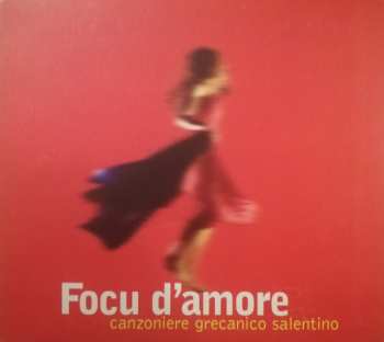 Album Canzoniere Grecanico Salentino: Focu D'Amore