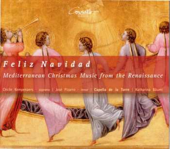 Album Capella De La Torre: Feliz Navidad (Mediterranean Christmas Mudic From The Renaissance)