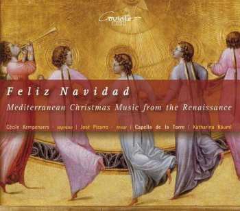 CD Capella De La Torre: Feliz Navidad (Mediterranean Christmas Mudic From The Renaissance) 386069