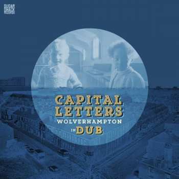 Album Capital Letters: Wolverhampton In Dub