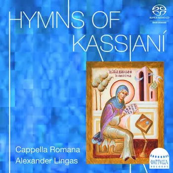 Cappella Romana: Hymns Of Kassiani