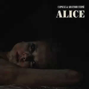 Capsule Feat. Abattoir Fe: Alice