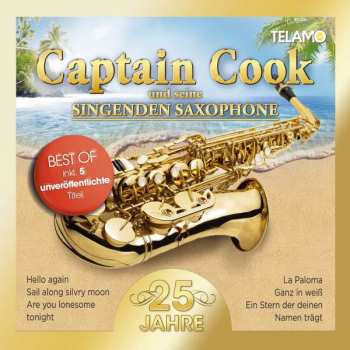 Captain Cook & Seine Singenden Saxophone: 25 Jahre