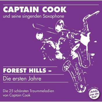 Album Captain Cook & Seine Singenden Saxophone: Forest Hills: Die Ersten Jahre