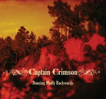 Album Captain Crimson: Dancing Madly Backwards