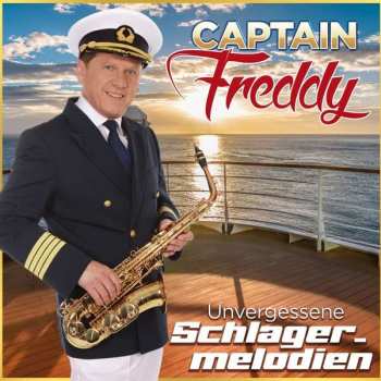 Captain Freddy: Unvergessene Schlagermelodien