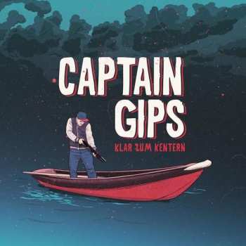 Album Captain Gips: Klar Zum Kentern
