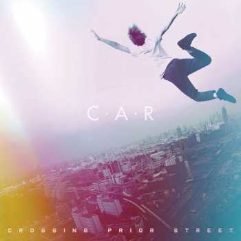 Album C.A.R.: Crossing Prior Street