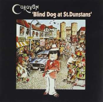 Album Caravan: Blind Dog At St. Dunstans