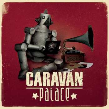 Album Caravan Palace: Caravan Palace