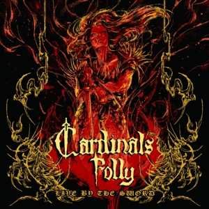 Album Cardinals Folly: Live By The Sword