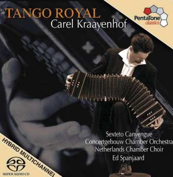 Album Carel Kraayenhof: Carel Kraayenhof - Tango Royal