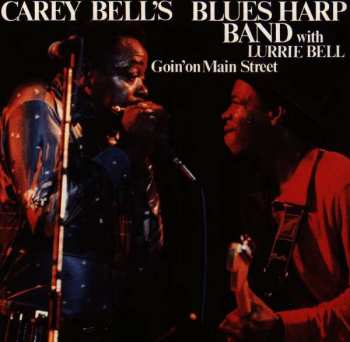 Album Carey Bell's Blues Harp Band: Goin' On Main Street