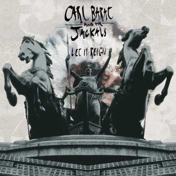 Album Carl Barât And The Jackals: Let It Reign
