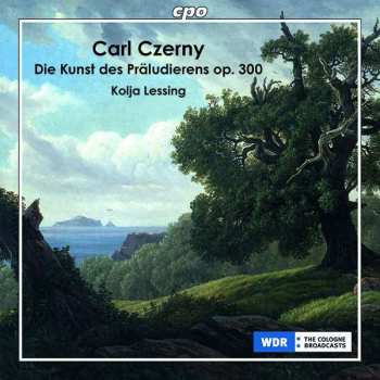 Album Carl Czerny: Die Kunst Des Präludierens Op.300