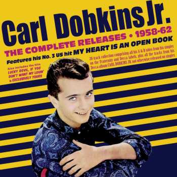 Album Carl Dobkins Jr.: The Complete Releases 1958 - 1962
