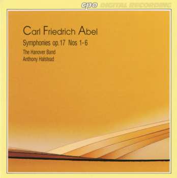 Album Carl Friedrich Abel: Symphonies Op. 17 Nos 1-6
