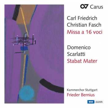 Album Carl Friedrich Christian Fasch: Missa A 16 Voci - Stabat Mater