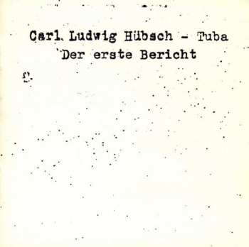 Album Carl Ludwig Hübsch: Der Erste Bericht
