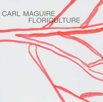 Album Carl Maguire: Floriculture